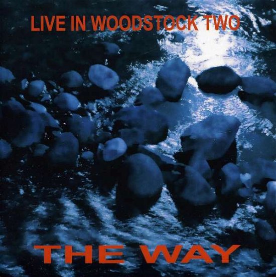 Cover for Way · Live in Woodstock Two (CD) (2010)