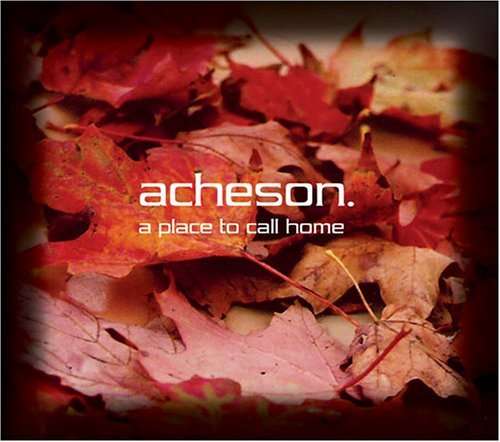 Cover for Acheson · Place to Call Home (CD) (2005)