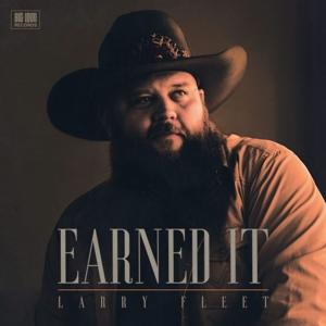 Cover for Larry Fleet · Earned It (CD) (2023)