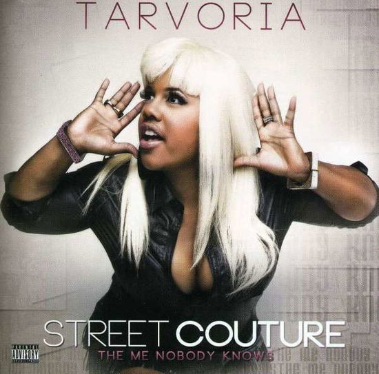 Street Couture The Me Nobody Knows - Tarvoria - Musik - MIZAY - 0853173004005 - 23. Oktober 2012