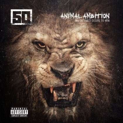 Cover for 50 Cent · Animal Ambition An Untamed Desire to Win (CD) (2014)