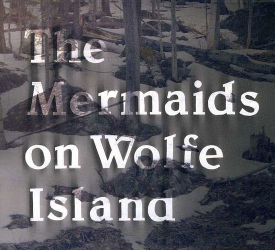 Cover for Mermaids · On Wolfe Island (CD) (2010)