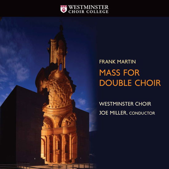 Cover for Martin / Westminster Choir · Mass for Double Choir (CD) (2018)