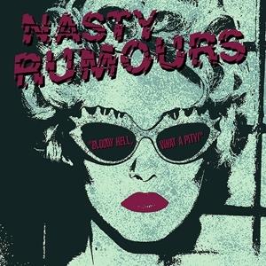 Cover for Nasty Rumours · Bloody Hell, What A Pity! (LP) (2022)