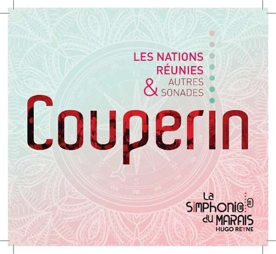 Couperin: Les Nations Reunies et Autres Sonates - La Simphonie Du Marais / Reyne Hugo - Musik - SIMPHONIE DU MARAIS - 3770003333005 - 1. juni 2018
