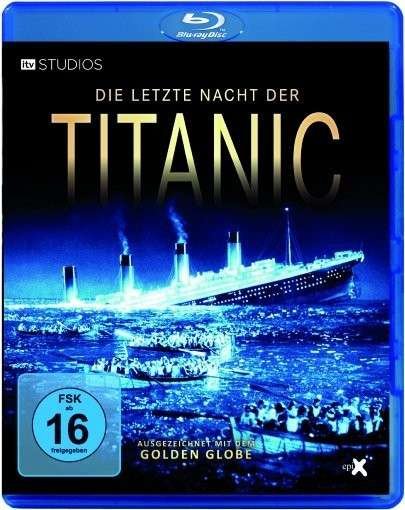 Die Letzte Nacht Der Titanic - Roy Ward Baker - Elokuva - EPIX - 4048317480005 - perjantai 8. joulukuuta 2017