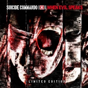Cover for Suicide Commando · When Evil Speaks (CD) [Deluxe edition] (2013)