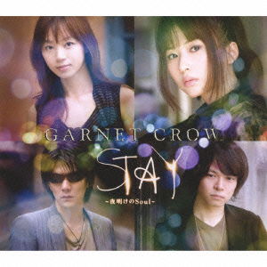 Cover for Garnet Crow · Stay -yoake No Soul- (CD) [Japan Import edition] (2009)