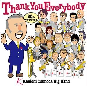 Thank You Everybody - Kenichi Tsunoda Big Band - Musik - INDIES LABEL - 4524505301005 - 25. oktober 2010