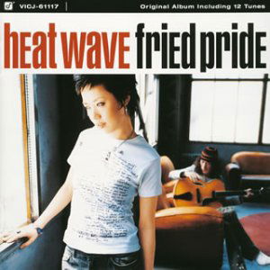 Cover for Fried Pride · Heat Wave (CD) [Japan Import edition] (2003)