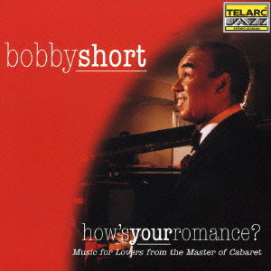 Cover for Bobby Short · How's Your Romance? (CD) [Japan Import edition] (2006)