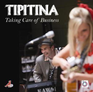 Cover for Tipitina · Taking Care of Busines (CD) (2012)