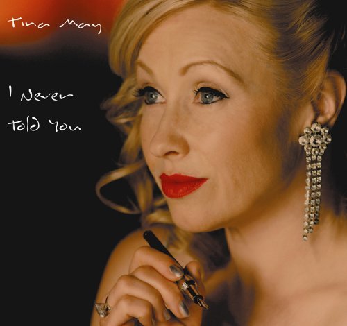 Cover for Tina May · I Never Told You (CD) (2009)
