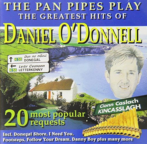 Greatest Hits Of - The Pan Pipes Play - Daniel O'Donnell - Música - SHARPE MUSIC - 5025563038005 - 28 de março de 2005