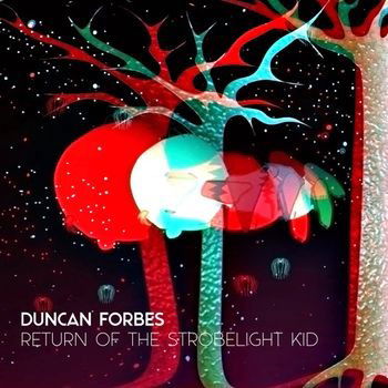 Cover for Duncan Forbes · Return Of The Strobelight Kid - Remixes Vol. 1 (LP) (2023)