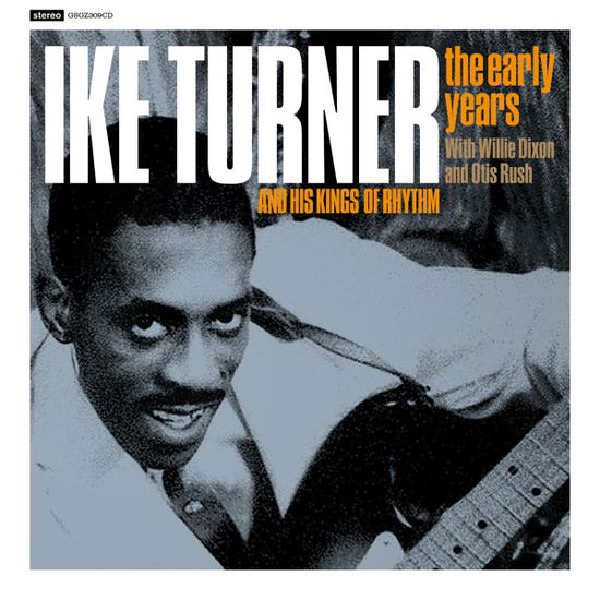 The Early Years - Ike Turner - Musiikki - GREYSCALE - 5056083208005 - perjantai 14. toukokuuta 2021