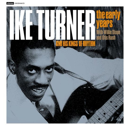 The Early Years - Ike Turner - Música - GREYSCALE - 5056083208005 - 14 de mayo de 2021