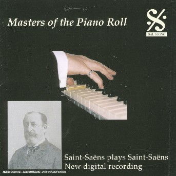 Masters of the Piano Roll - Camille Saint-Saens - Music - DAL SEGNO - 5060104470005 - March 7, 2005