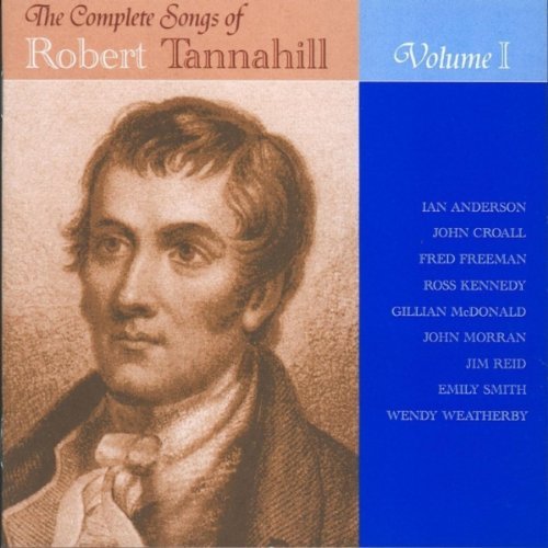 Cover for Complete Songs Of Robert Tannahill Vol.1 The (braes Of Balquidde) (CD) (2018)