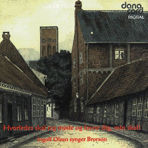 Cover for Ingolf Olsen · Hvorledes Skal Jeg Møde Og Favne Dig, Min Skat? (CD) (1997)