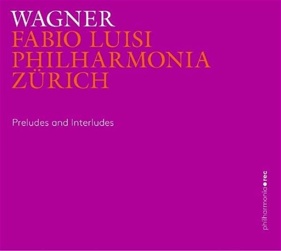 Cover for R. Wagner · Preludes &amp; Interludes (CD) (2015)