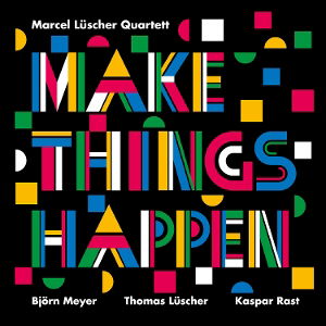 Cover for Marcel Lüscher Quartett · Make Things Happen (LP) (2025)