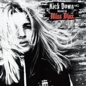 Kick Down Mixed by Miss Djax - Miss Djax - Musik - OFFSHORE DANCE - 8718011210005 - 31. Dezember 2008