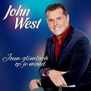 Cover for John West · Jouw Glimlach Op Je Mond (CD) (2016)