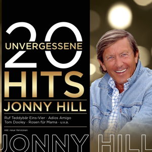 Cover for Jonny Hill · 20 unvergessene Hits (CD) (2015)