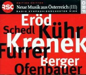 Neue Musik Aus Osterreich Iii-v/a -- - Neue Musik Aus Osterreich III - Music -  - 9004629311005 - 