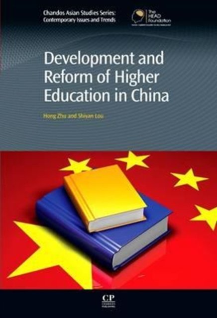 Cover for Zhu, Hong Zhen (Registered Acupuncturist and TCM Practitioner, Victoria, BC, Canada) · Development and Reform of Higher Education in China - Chandos Asian Studies Series (Pocketbok) (2016)