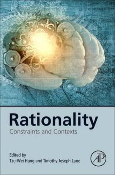 Cover for Tzu-wei Hung · Rationality: Constraints and Contexts (Hardcover bog) (2016)