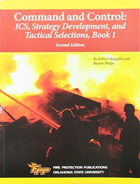 Cover for Ifsta · Command and Control: ICS, Strategy Development, and Tactical Selections, Book 1, 2e (Paperback Bog) (2017)