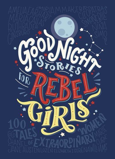 Cover for Elena Favilli · Good Night Stories for Rebel Girls (Innbunden bok) (2017)