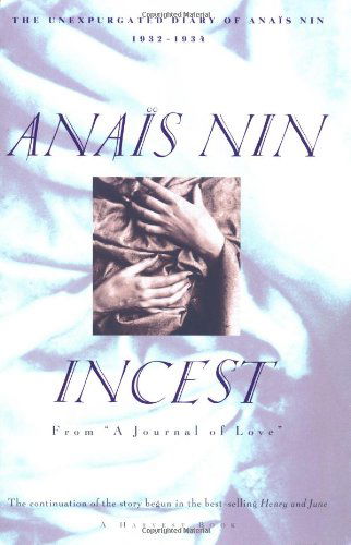 Incest: from "A Journal of Love" -the Unexpurgated Diary of Anaïs Nin (1932-1934) - Anaïs Nin - Books - Mariner Books - 9780156443005 - September 16, 1993