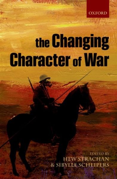 Cover for Hew Strachan · The Changing Character of War (Pocketbok) (2013)