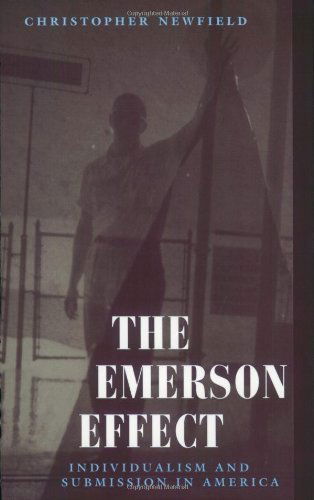 Cover for Christopher Newfield · The Emerson Effect: Individualism and Submission in America (Taschenbuch) (1996)