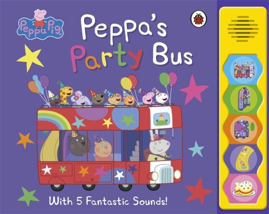 Cover for Peppa Pig · Peppa Pig: Peppa's Party Bus!: Noisy Sound Book - Peppa Pig (Kartonbuch) (2024)
