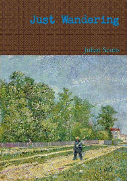 Cover for Julian Scutts · Just Wandering (Book) (2018)