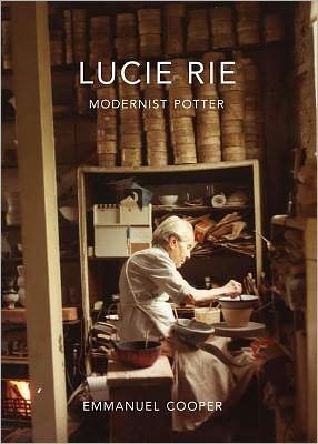 Lucie Rie: Modernist Potter - Emmanuel Cooper - Books - Yale University Press - 9780300152005 - May 18, 2012