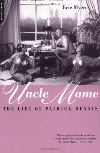 Cover for Eric Myers · Uncle Mame: the Life of Patrick Dennis (Paperback Book) (2001)
