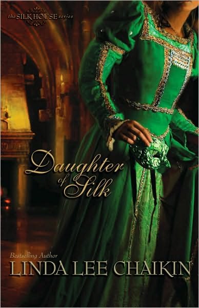 Cover for Linda Lee Chaikin · Daughter of Silk - The Silk House Series (Paperback Book) (2006)