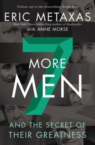 Cover for Eric Metaxas · Seven More Men: And the Secret of Their Greatness (Paperback Book) (2021)
