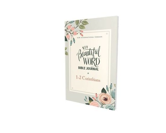 Cover for Zondervan Zondervan · NIV, Beautiful Word Bible Journal, 1-2 Corinthians, Paperback, Comfort Print - Beautiful Word (Taschenbuch) (2022)