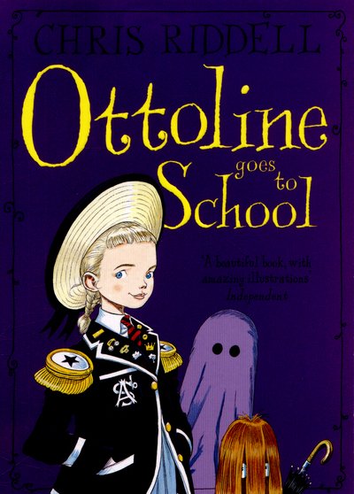 Cover for Chris Riddell · Ottoline Goes to School - Ottoline (Paperback Book) [Unabridged edition] (2015)