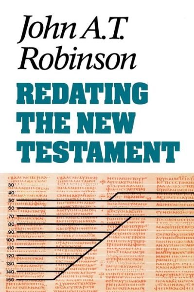 Cover for John A. T. Robinson · Redating the New Testament (Paperback Book) [New edition] (2012)