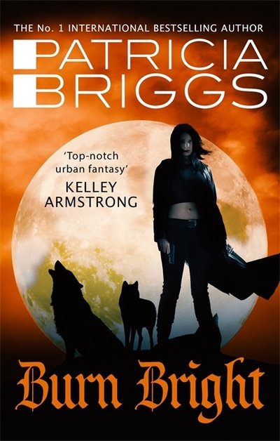 Cover for Patricia Briggs · Burn Bright: An Alpha and Omega Novel: Book 5 - Alpha and Omega (Paperback Book) (2018)
