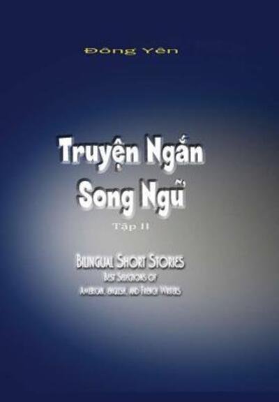 Truyen Ngan Song Ngu II - Dong Yen - Kirjat - Lulu.com - 9780359550005 - keskiviikko 27. maaliskuuta 2019