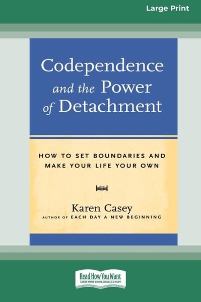 Cover for Karen Casey · Codependence and the Power of Detachment (Paperback Bog) (2011)