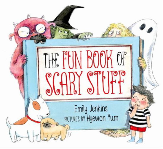 Cover for Emily Jenkins · The Fun Book of Scary Stuff (Hardcover Book) (2015)